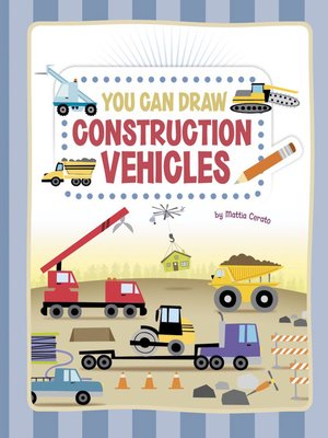 cover image of You Can Draw Construction Vehicles